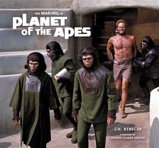 Cover for J. W. Rinzler · The Making of Planet of the Apes (Gebundenes Buch) (2018)