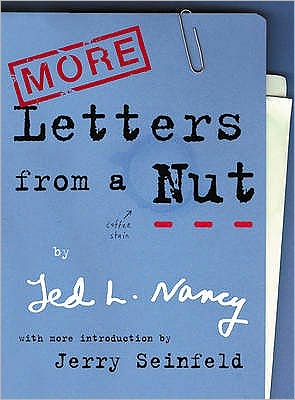 Cover for Ted L Nancy · More Letters From A Nut: With an introduction by Jerry Seinfeld (Paperback Book) (2004)