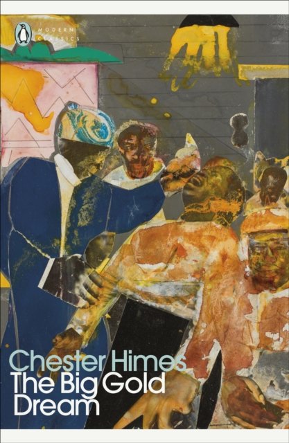 Cover for Chester Himes · The Big Gold Dream (Taschenbuch) (2024)