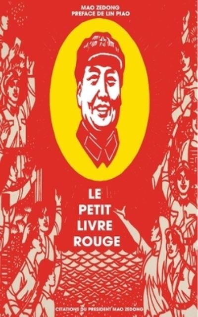 Cover for Mao Zedong · Le petit livre rouge : Citations du Président Mao Zedong (Taschenbuch) (2019)