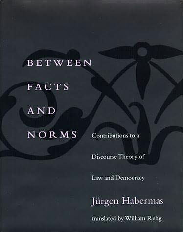 Between Facts and Norms: Contributions to a Discourse Theory of Law and Democracy - Studies in contemporary German social thought - Jurgen Habermas - Books - MIT Press Ltd - 9780262581622 - January 23, 1998