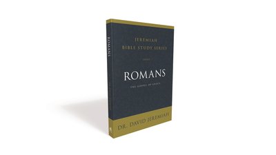 Cover for Dr. David Jeremiah · Romans: The Gospel of Grace - Jeremiah Bible Study Series (Pocketbok) (2020)