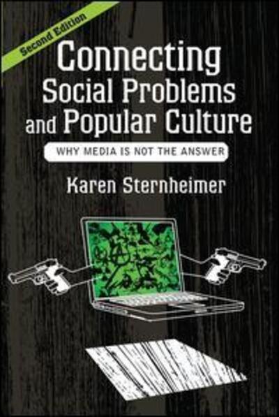 Cover for Karen Sternheimer · Connecting Social Problems and Popular Culture: Why Media is Not the Answer (Hardcover Book) (2019)