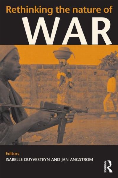 Cover for Angstrom, Jan (Swedish National Defence College, Stockholm, Sweden) · Rethinking the Nature of War - Contemporary Security Studies (Paperback Book) (2004)