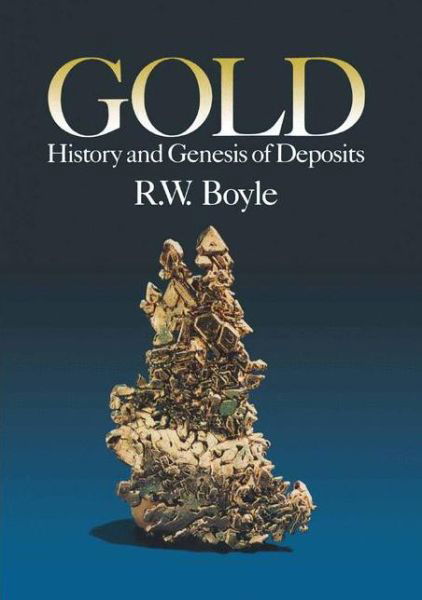 Cover for Boyle · Gold: History and Genesis of Deposits (Gebundenes Buch) [1987 edition] (1987)