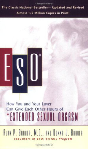 Cover for Donna Brauer · Eso: How You and Your Lover Can Give Each Other Hours of *extended Sexual Orgasm (Paperback Book) [Rev Upd edition] (2001)