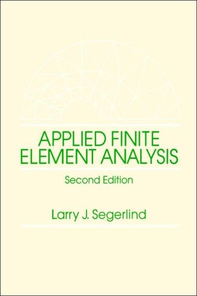 Cover for Segerlind, Larry J. (Michigan State University) · Applied Finite Element Analysis (Pocketbok) (1985)