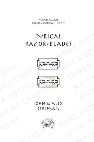 Cover for John Charles Stringer · Lyrical Razor Blades : New Zealand Poems Pictures Prose (Innbunden bok) (2019)