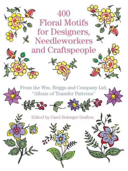 Cover for Co., Briggs &amp; · 400 Floral Motifs for Designers, Needleworkers and Craftspeople - Dover Pictorial Archive (Pocketbok) (2000)