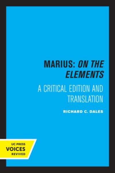 Cover for Richard C. Dales · Marius: On The Elements: A Critical Edition and Translation - Center for Medieval and Renaissance Studies, UCLA (Taschenbuch) (2022)
