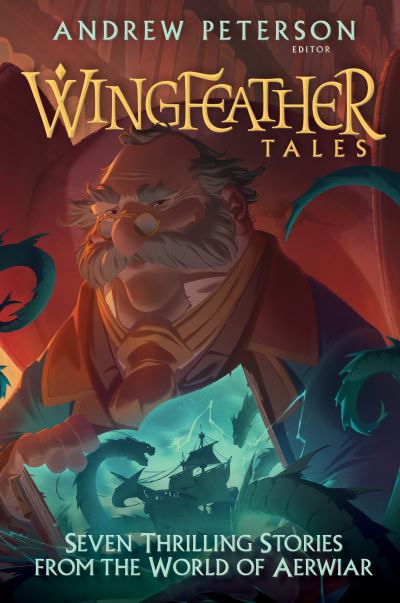 Wingfeather Tales : Seven Thrilling Stories from the World of Aerwiar - Jonathan Rogers - Livros - Waterbrook - 9780525653622 - 23 de março de 2021