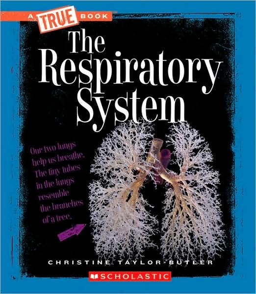 Cover for Christine Taylor-butler · The Respiratory System (True Books: Health) (Hardcover Book) (2008)
