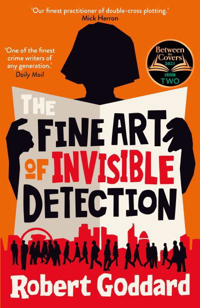 Cover for Robert Goddard · The Fine Art of Invisible Detection: The thrilling BBC Between the Covers Book Club pick (Pocketbok) (2021)