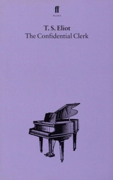 The Confidential Clerk - T. S. Eliot - Livres - Faber & Faber - 9780571081622 - 27 février 1975