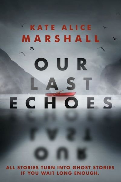Cover for Kate Alice Marshall · Our Last Echoes (Gebundenes Buch) (2021)