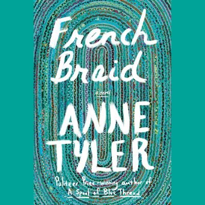 Cover for Anne Tyler · French Braid: A novel (Hörbuch (CD)) (2022)