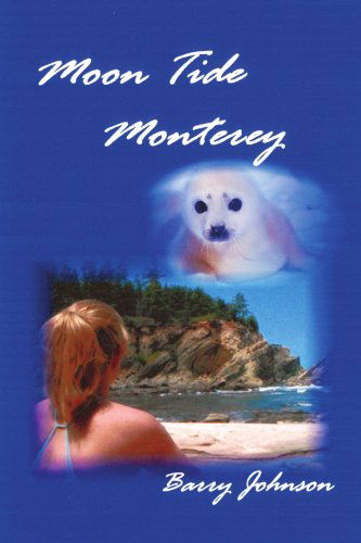 Cover for Barry Johnson · Moon Tide Monterey (Paperback Book) (2004)