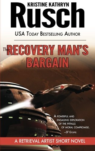 Cover for Kristine Kathryn Rusch · The Recovery Man's Bargain: a Retrieval Artist Short Novel (Paperback Book) (2012)
