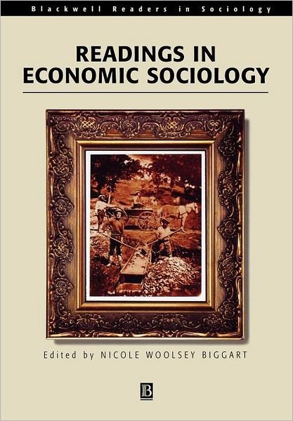 Cover for N Biggart · Readings in Economic Sociology - Wiley Blackwell Readers in Sociology (Paperback Book) (2002)