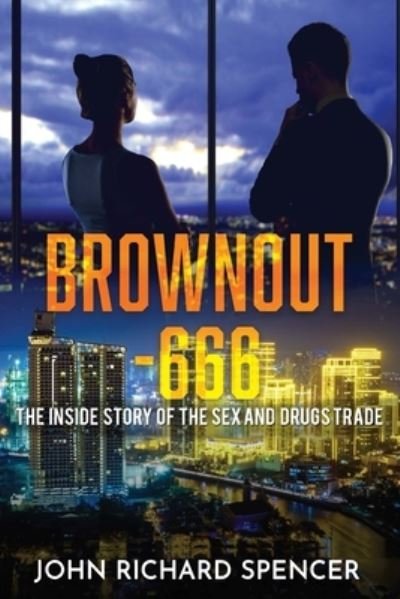 Brownout-666 - John Richard Spencer - Books - 1 - 9780648835622 - December 10, 2020