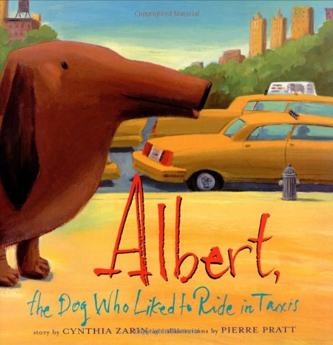 Cover for Cynthia Zarin · Albert, the Dog Who Liked to Ride in Taxis (Hardcover Book) [1st edition] (2004)