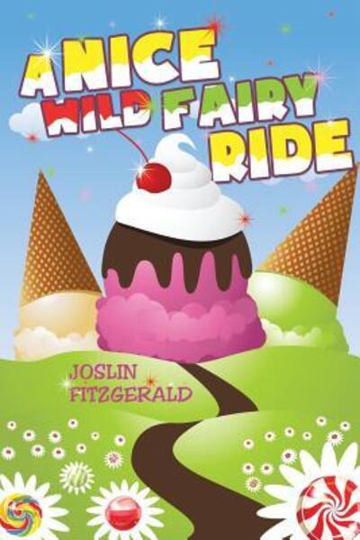 Cover for Joslin Fitzgerald · A Nice Wild Fairy Ride (Paperback Book) (2018)