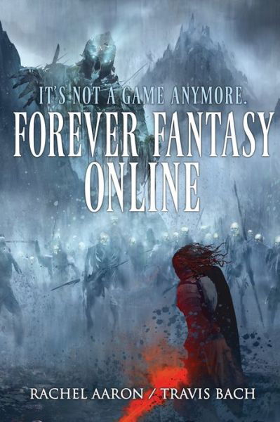 Cover for Rachel Aaron · Forever Fantasy Online (Taschenbuch) (2018)