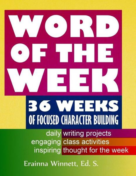 Cover for Erainna Winnett · Word of the Week: 36 Weeks of Focused Character Building (Paperback Bog) (2014)