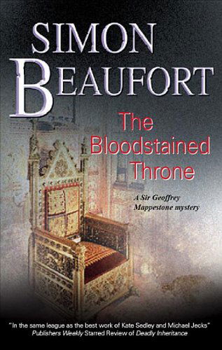 Cover for Simon Beaufort · The Bloodstained Throne (Sir Geoffrey Mappestone Mysteries) (Hardcover Book) [Large Type / Large Print edition] (2012)