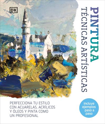 Pintura - Dk - Böcker - Dorling Kindersley Publishing, Incorpora - 9780744089622 - 17 oktober 2023