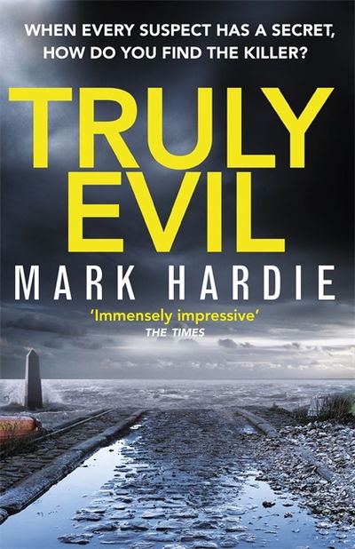 Cover for Mark Hardie · Truly Evil: When every suspect has a secret, how do you find the killer? - Pearson and Russell (Inbunden Bok) (2017)