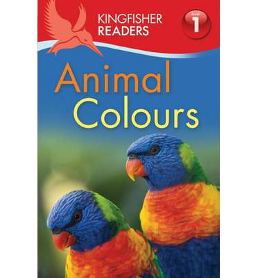 Cover for Thea Feldman · Kingfisher Readers: Animal Colours (Level 1: Beginning to Read) - Kingfisher Readers (Paperback Book) [Main Market Ed. edition] (2014)