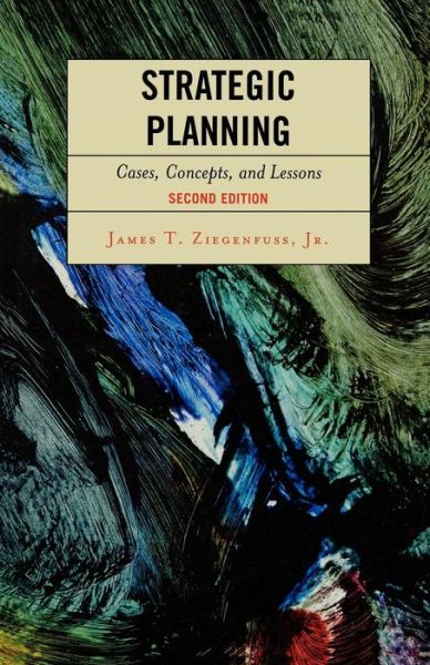 Cover for Ziegenfuss, James T., Jr. · Strategic Planning: Cases, Concepts, and Lessons (Paperback Book) [Second edition] (2006)