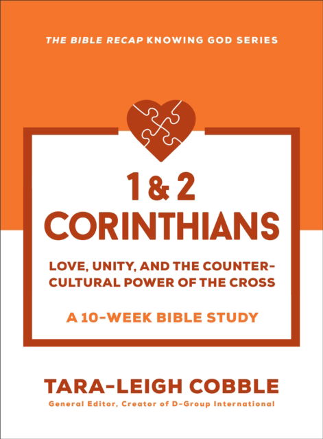Cover for 1 &amp; 2 Corinthians: Love, Unity, and the Countercultural Power of the Cross--a 10-Week Bible Study - The Bible Recap Knowing God Series (Paperback Bog) (2025)