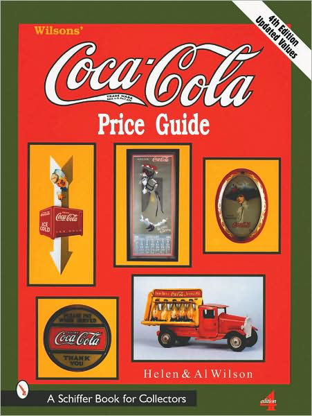 Cover for Wilson, Al and Helen · Wilson's Coca-Cola® Price Guide (Paperback Book) [Revised 4th edition] (2013)