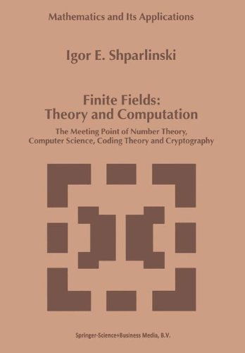 Finite Fields: Theory and Computation: The Meeting Point of Number Theory, Computer Science, Coding Theory and Cryptography - Mathematics and Its Applications - Igor Shparlinski - Bøker - Springer - 9780792356622 - 31. mai 1999