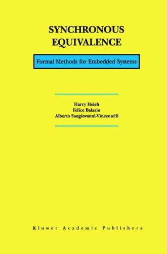 Synchronous Equivalence: Formal Methods for Embedded Systems - Harry Hsieh - Livros - Springer - 9780792372622 - 31 de dezembro de 2000