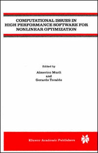 Computational Issues in High Performance Software for Nonlinear Optimization - Almerico Murli - Kirjat - Springer - 9780792398622 - perjantai 31. tammikuuta 1997