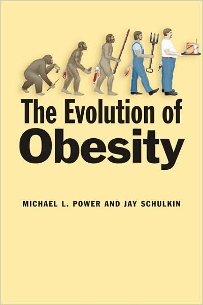 Cover for Power, Michael L. (Senior Research Associate, American Congress of Obstetricians and Gynecologists) · The Evolution of Obesity (Hardcover bog) (2009)