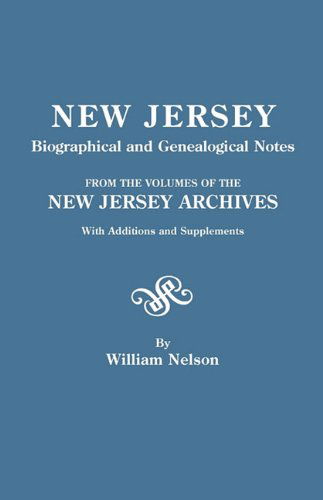 Cover for William Nelson · New Jersey Biographical and Genealogical Notes. from the Volumes of the New Jersey Archives. with Additions and Supplements (Sociocultural, Political, and Historical Studies in Education) (Paperback Book) (2010)