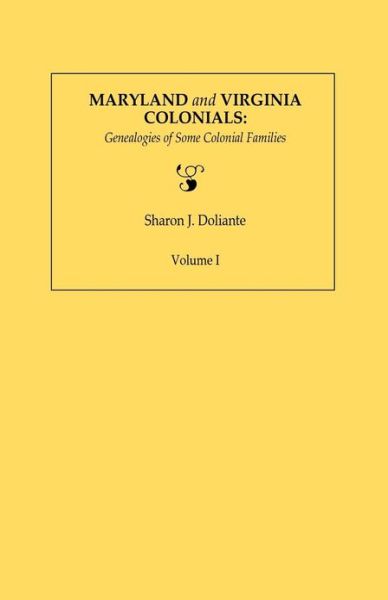 Cover for Sharon J. Doliante · Maryland and Virginia Colonials: Genealogies of Some Coloonial Families. Volume I (Paperback Book) (2010)