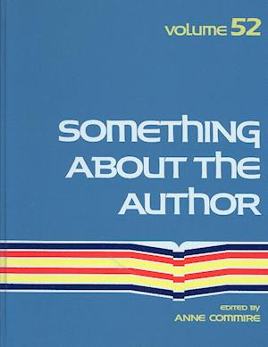 Cover for Anne Commire · Something About the Author v. 52 (Hardcover Book) (1988)