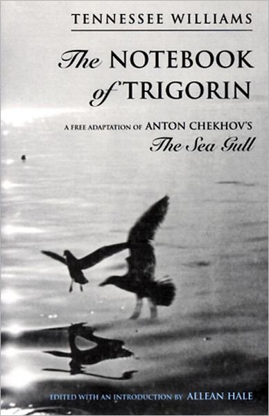 Cover for T. Williams · The Notebook of Trigorin (Innbunden bok) (1998)