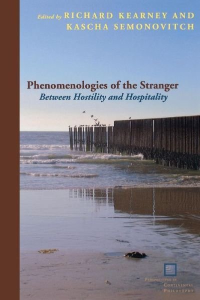 Cover for Kascha Semonovitch · Phenomenologies of the Stranger: Between Hostility and Hospitality - Perspectives in Continental Philosophy (Paperback Book) (2011)
