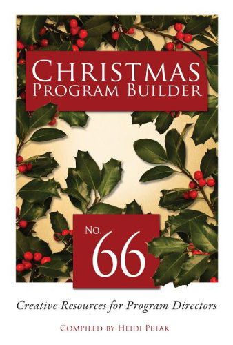 Cover for Heidi Petak · Christmas Program Builder #66: Creative Resources for Program Directors (Paperback Book) (2013)