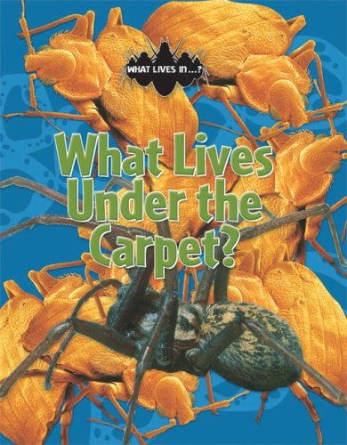 Cover for John Woodward · What Lives Under the Carpet? (What Lives In??) (Hardcover Book) (2007)