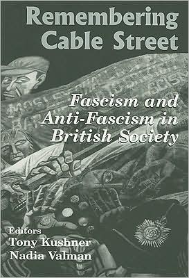 Cover for Tony Kushner · Remembering Cable Street: Fascism and Anti-fascism in British Society - Parkes-Wiener Series on Jewish Studies (Paperback Book) (1999)