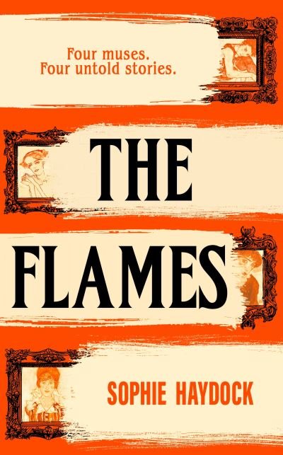 The Flames: A gripping historical novel set in 1900s Vienna, featuring four fiery women - Sophie Haydock - Kirjat - Transworld Publishers Ltd - 9780857527622 - torstai 17. maaliskuuta 2022