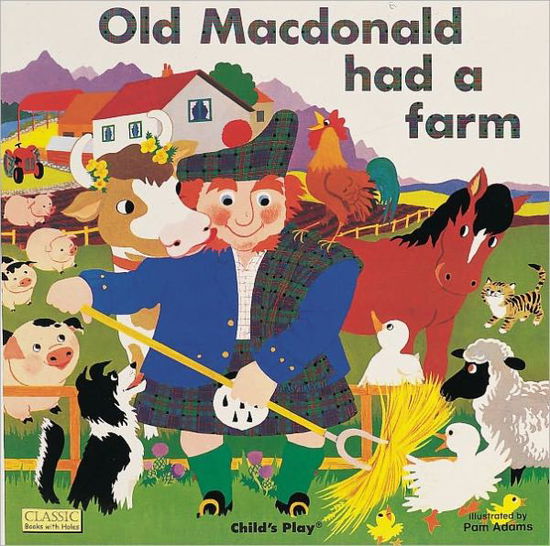 Old Macdonald had a Farm - Classic Books with Holes Board Book - Pam Adams - Livros - Child's Play International Ltd - 9780859536622 - 1 de setembro de 2000