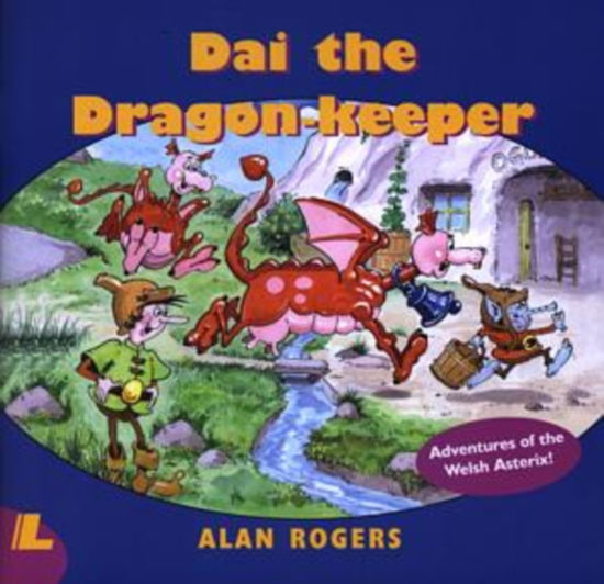 Llyfrau Llawen: Dai the Dragon-Keeper - Alan Rogers - Książki - Y Lolfa - 9780862435622 - 